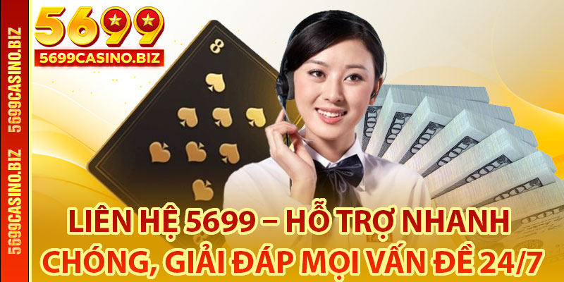 Liên hệ 5699 có những lợi ích gì?